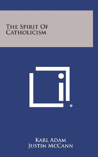 Spirit of Catholicism [Hardcover]