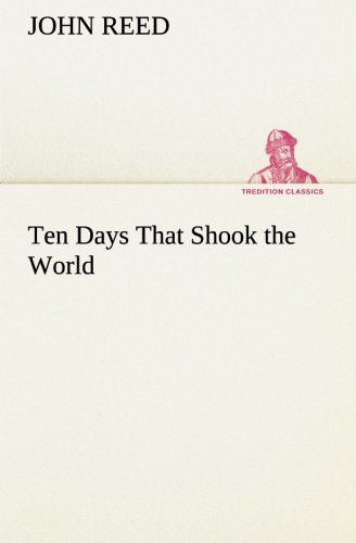 Ten Days That Shook the World [Paperback]