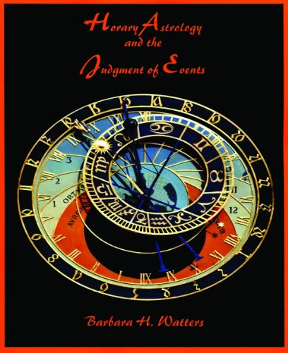 Horary Astrology And The Judgment Of Events [Paperback]