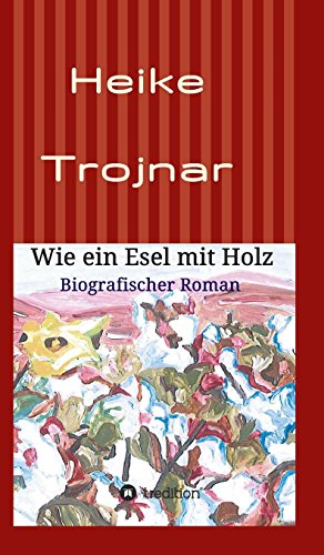 Wie Ein Esel Mit Holz (german Edition) [Hardcover]