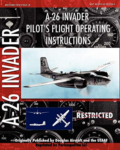 A-26 Invader Pilot's Flight Operating Instructions [Paperback]