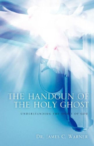 Handgun of the Holy Ghost [Hardcover]