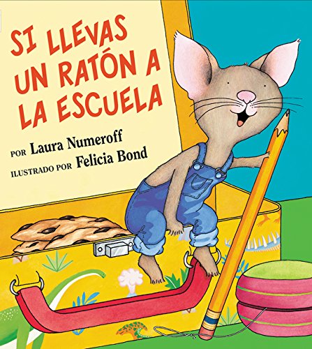 Si Llevas Un Raton A La Escuela (spanish Edition) [Hardcover]