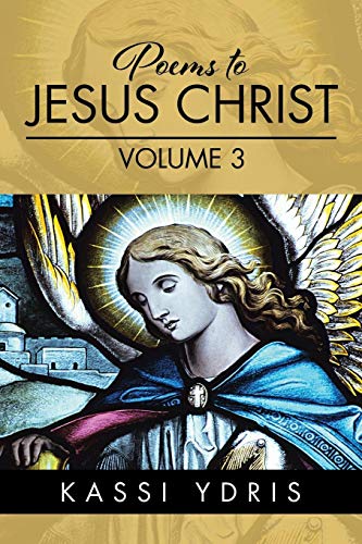 Poems To Jesus Christ Volume 3 [Paperback]