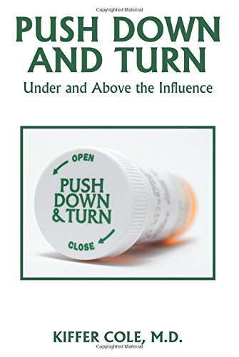 Push Down And Turn Under And Above The Influence [Paperback]