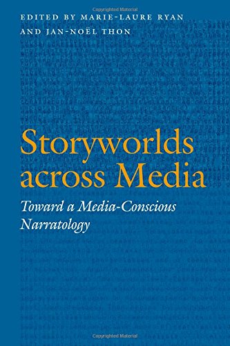 Storyworlds Across Media Toward a Media-Conscious Narratology [Paperback]