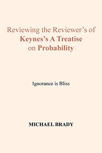 Reviewing The Reviewer's Of Keynes's A Treatise On Probability [Paperback]