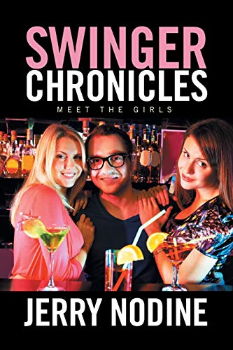 Swinger Chronicles  Meet the Girls [Paperback]