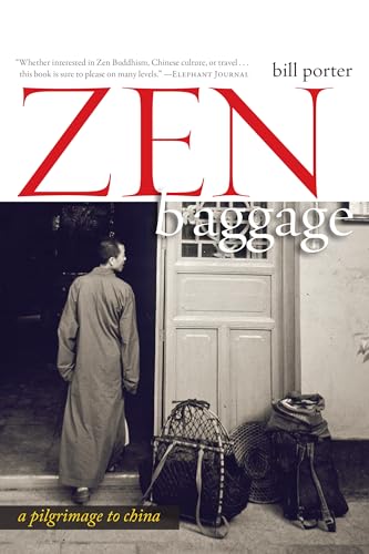 Zen Baggage A Pilgrimage to China [Paperback]