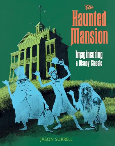 Haunted Mansion, The Imagineering a Disney Classic [Paperback]