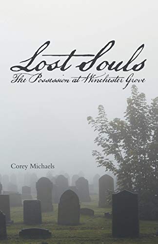 Lost Souls  The Possession at Winchester Grove [Paperback]