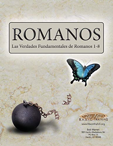 Romanos  Las Verdades Fundamentales de Romanos 1-8 [Paperback]