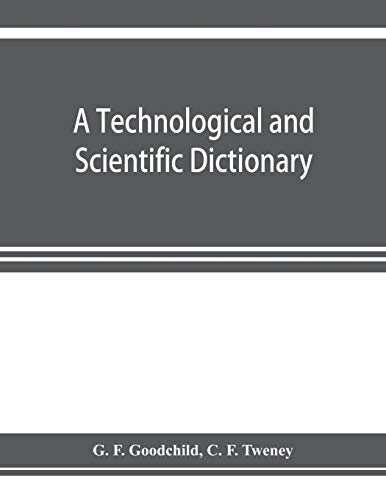 Technological and Scientific Dictionary [Paperback]