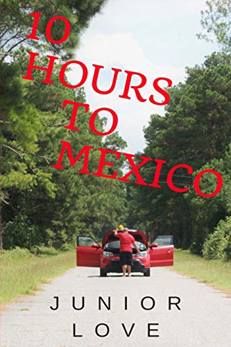 10 Hours to Mexico [Paperback]