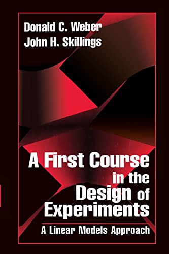 A First Course in the Design of Experiments A Linear Models Approach [Paperback]