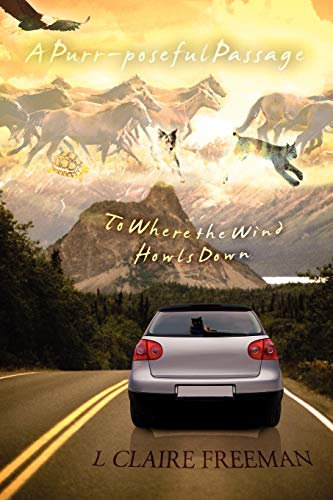 A Purr-Poseful Passage To Where The Wind Howls Down [Paperback]