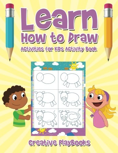 Learn How To Draw Activities For Kids Activity Book [Paperback]