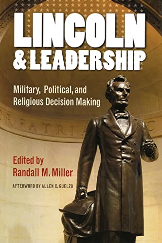 Lincoln and Leadership Military, Political, and Religious Decision Making [Paperback]