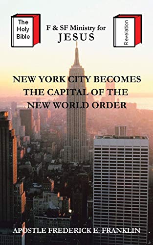New York City Becomes the Capital of the New World Order [Paperback]