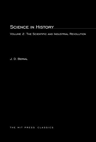 Science In History The Scientific and Industrial Revolution [Paperback]