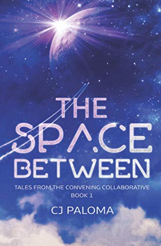 Space Between  Tales from the Convening Collaborative- Book 1 [Paperback]