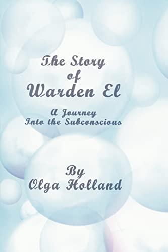 Story of Warden El  A Journey into the Subconscious [Paperback]