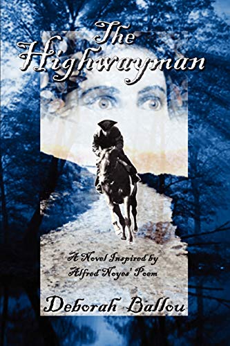 The Highwayman A Novel Inspired By Alfred Noyes' Poem [Paperback]