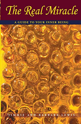 The Real Miracle A Guide To Your Inner Being [Paperback]