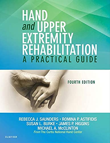 Hand and Upper Extremity Rehabilitation A Practical Guide [Paperback]