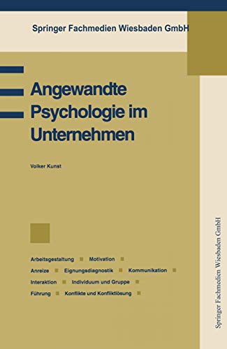 Angewandte Psychologie im Unternehmen Betriebspsychologie, Arbeitsgestaltung, M [Paperback]