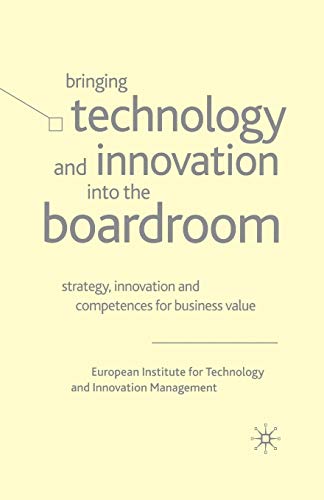 Bringing Technology and Innovation into the Boardroom Strategy, Innovation and  [Paperback]
