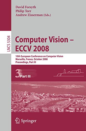 Computer Vision - ECCV 2008 10th European Conference on Computer Vision, Marsei [Paperback]