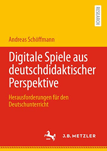 Digitale Spiele aus deutschdidaktischer Perspektive Herausforderungen fr den D [Paperback]