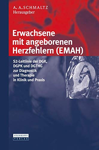 Erwachsene mit angeborenen Herzfehlern (EMAH) S2-Leitlinie der DGK, DGPK und DG [Hardcover]