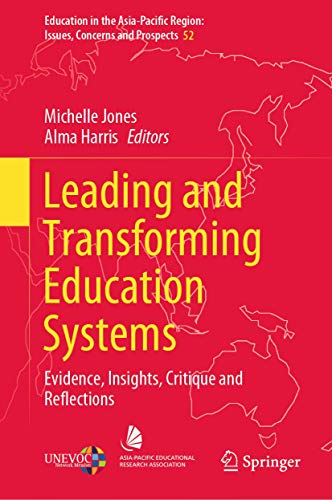 Leading and Transforming Education Systems Evidence, Insights, Critique and Ref [Hardcover]