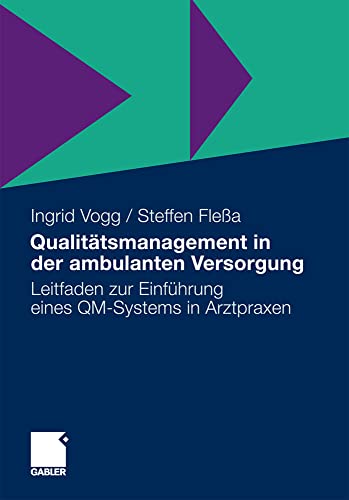 Qualittsmanagement in der ambulanten Versorgung Leitfaden zur Einfhrung eines [Paperback]