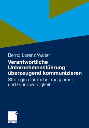 Verantwortliche Unternehmensfhrung berzeugend kommunizieren Strategien fr me [Paperback]