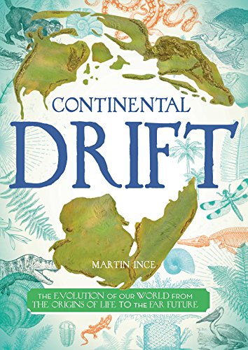 Continental Drift The Evolution of Our World from the Origins of Life to the Fa [Hardcover]