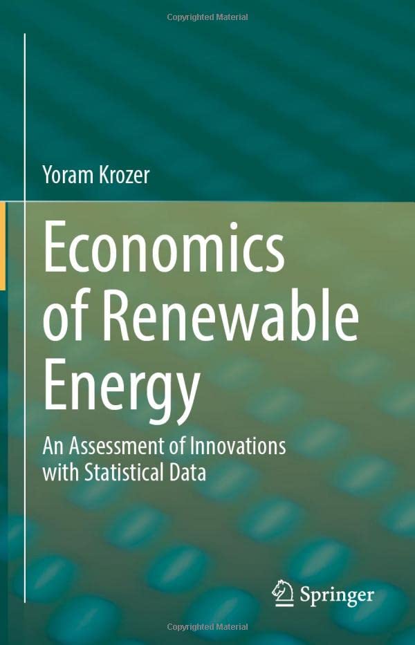 Economics of Renewable Energy An Assessment of Innovations with Statistical Dat [Hardcover]
