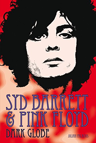 Syd Barrett & Pink Floyd Dark Globe [Paperback]