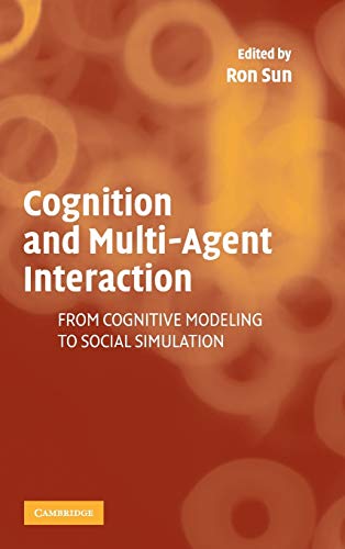 Cognition and Multi-Agent Interaction From Cognitive Modeling to Social Simulat [Hardcover]