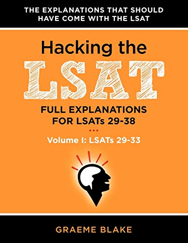 Hacking The Lsat Full Explanations For Lsats 29-38 (volume I Lsats 29-33) An  [Paperback]
