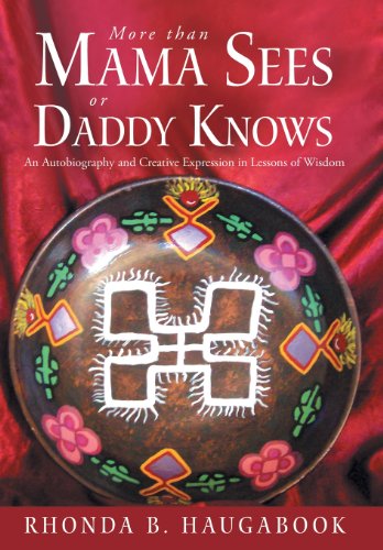 More Than Mama Sees Or Daddy Knows An Autobiography And Creative Expression In  [Hardcover]