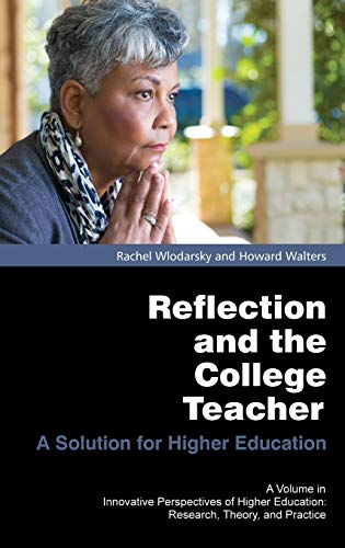 Reflection And The College Teacher A Solution For Higher Education (hc) (innova [Hardcover]