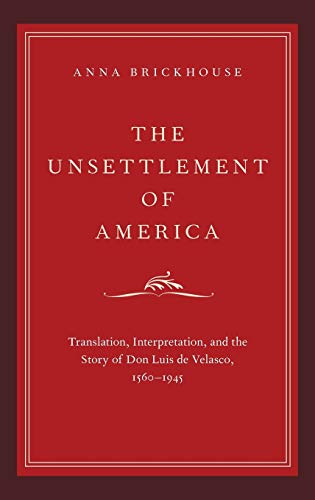 The Unsettlement of America Translation, Interpretation, and the Story of Don L [Hardcover]
