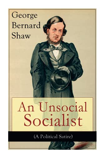 Unsocial Socialist (a Political Satire)  A Humorous Take on Socialism in Contem [Paperback]