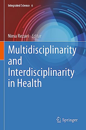Multidisciplinarity and Interdisciplinarity in Health [Paperback]