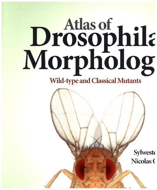 Atlas of Drosophila Morphology Wild-type and Classical Mutants [Hardcover]
