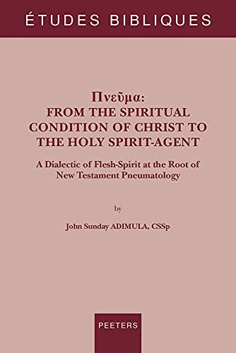 Pneuma A Dialectic of Flesh-Spirit at the Root of New Testament Pneumatology [Paperback]