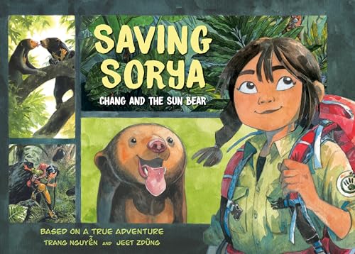 Saving Sorya Chang and the Sun Bear [Hardcover]